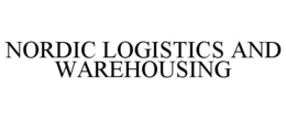 NORDIC LOGISTICS AND WAREHOUSING trademark