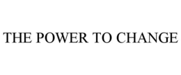 THE POWER TO CHANGE trademark
