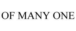 OF MANY ONE trademark