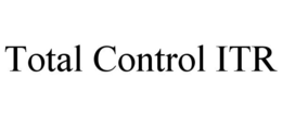 TOTAL CONTROL ITR trademark