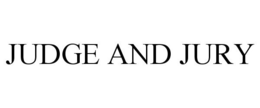JUDGE AND JURY trademark