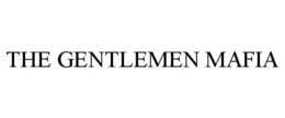 THE GENTLEMEN MAFIA trademark
