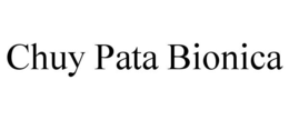 CHUY PATA BIONICA trademark