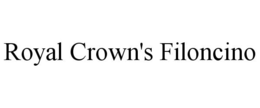 ROYAL CROWN'S FILONCINO trademark