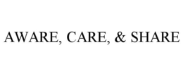 AWARE, CARE, & SHARE trademark