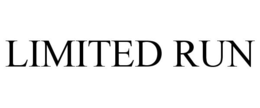 LIMITED RUN trademark