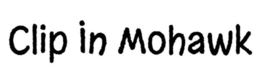 CLIP IN MOHAWK trademark