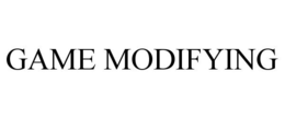 GAME MODIFYING trademark
