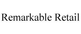 REMARKABLE RETAIL trademark