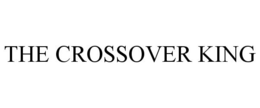 THE CROSSOVER KING trademark
