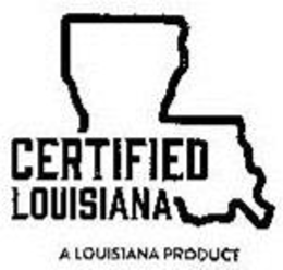 CERTIFIED LOUISIANA A LOUISIANA PRODUCT trademark