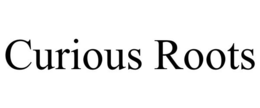 CURIOUS ROOTS trademark