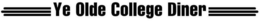 YE OLDE COLLEGE DINER trademark
