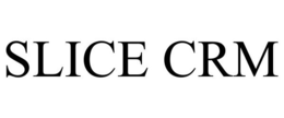 SLICE CRM trademark