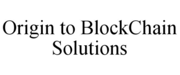 ORIGIN TO BLOCKCHAIN SOLUTIONS trademark