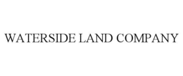 WATERSIDE LAND COMPANY trademark