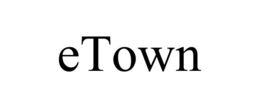 ETOWN trademark