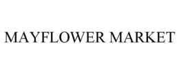 MAYFLOWER MARKET trademark