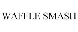 WAFFLE SMASH trademark