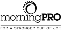 MORNINGPRO FOR A STRONGER CUP OF JOE trademark