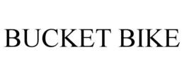 BUCKET BIKE trademark