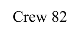 CREW 82 trademark
