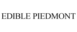 EDIBLE PIEDMONT trademark