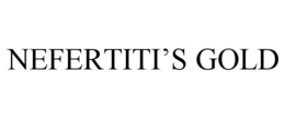 NEFERTITI'S GOLD trademark