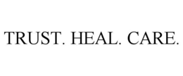 TRUST. HEAL. CARE. trademark