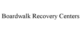 BOARDWALK RECOVERY CENTERS trademark