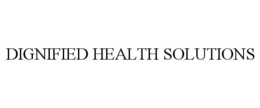 DIGNIFIED HEALTH SOLUTIONS trademark