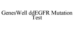 GENESWELL DDEGFR MUTATION TEST trademark