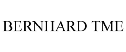 BERNHARD TME trademark