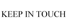 KEEP IN TOUCH trademark