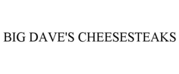 BIG DAVE'S CHEESESTEAKS trademark