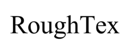 ROUGHTEX trademark