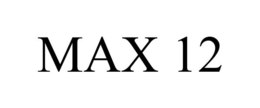 MAX 12 trademark
