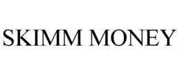 SKIMM MONEY trademark