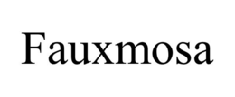 FAUXMOSA trademark