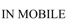 IN MOBILE trademark