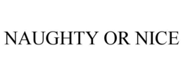 NAUGHTY OR NICE trademark