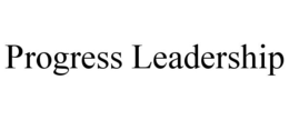 PROGRESS LEADERSHIP trademark