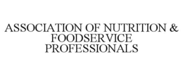 ASSOCIATION OF NUTRITION & FOODSERVICE PROFESSIONALS trademark
