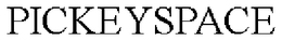 PICKEYSPACE trademark