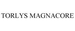 TORLYS MAGNACORE trademark