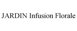 JARDIN INFUSION FLORALE trademark