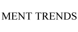 MENT TRENDS trademark