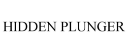 HIDDEN PLUNGER trademark