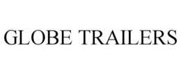 GLOBE TRAILERS trademark