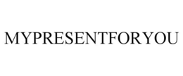 MYPRESENTFORYOU trademark